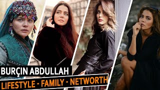 Burçin Abdullah Hafsa Helena Hatun Real Lifestyle - Biography