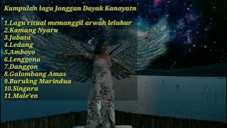 Kumpulan lagu Dayak kanayatn Kalimantan Barat