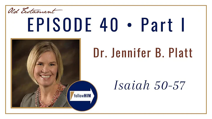 Isaiah 50-57 Part 1  Dr. Jennifer Platt  Sept. 26 ...