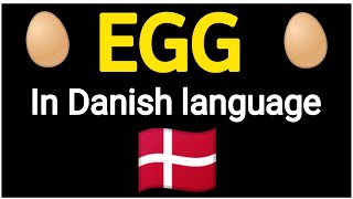 How To Pronounce "EGG" 🥚 In Danish language 🇩🇰 .