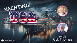 Jonathan Beckett on 44 Years in Yachting & the Future of Burgess | Yachting USA