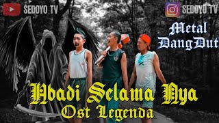 Ost Legenda - Abadi Selamanya (Metal Dangdut Lyrik)