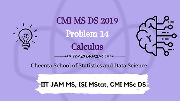 CMI MSc DS 2019 | Problem 14 | Calculus | Cheenta
