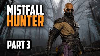 Mistfall Hunter — Mistfall Hunter | Part 3