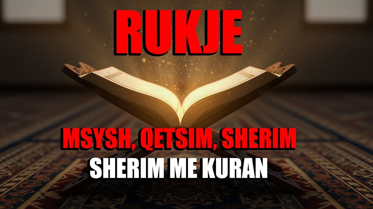 Rukje për Syrin e Keq  Qetësi Shpirtërore Mbrojtje dhe Gjumë me Kuran