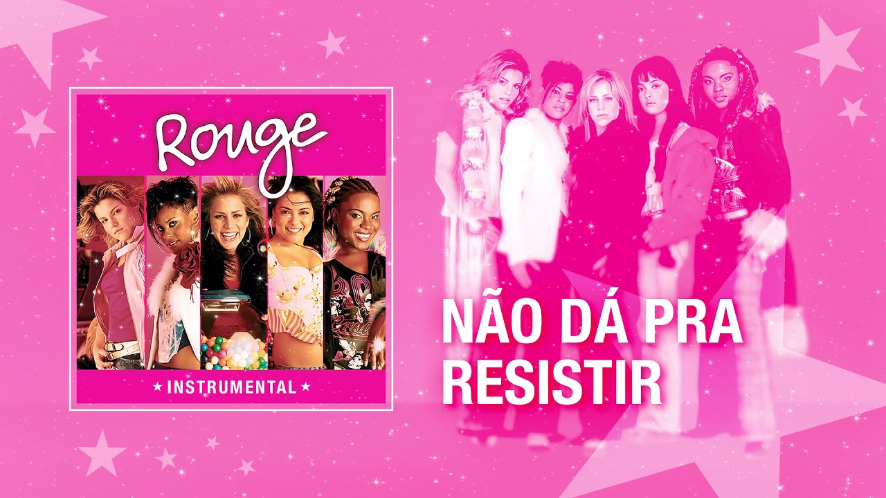 Não Dá Pra Resistir (Irresistable) - Rouge