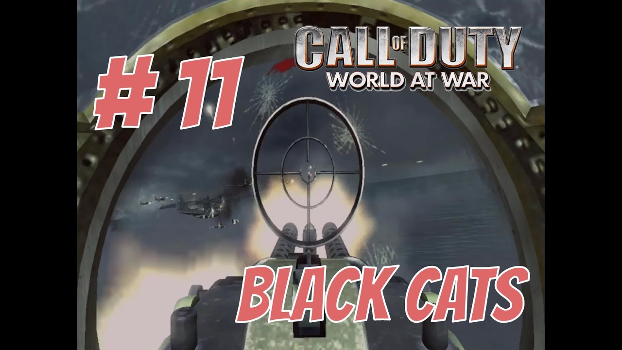 #11 Call of Duty : World At War - Black Cats Gameplay
