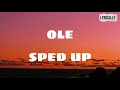 Qing Madi, BNXM - Ole (Sped up/Lyrics)