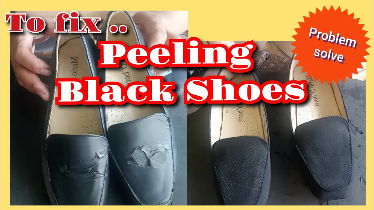 PEELING BLACK SHOES ??👉 Find out how to fix it.. Watch this 😊 - YouTube