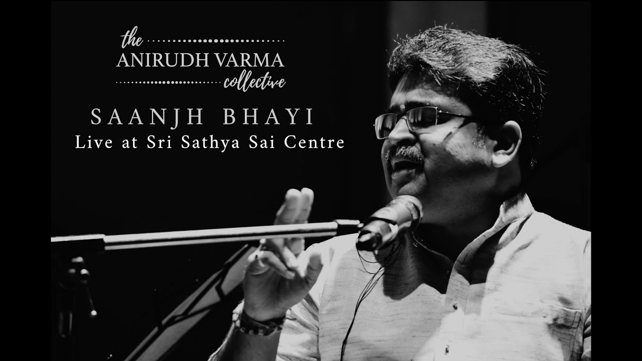 Saanjh Bhayi Raga Yaman Kalyan  The Anirudh Varma Collective feat Pt Bhuvanesh Komkali