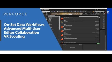 Virtual Scouting with Unreal Engine Multi-User Editor — Perforce U