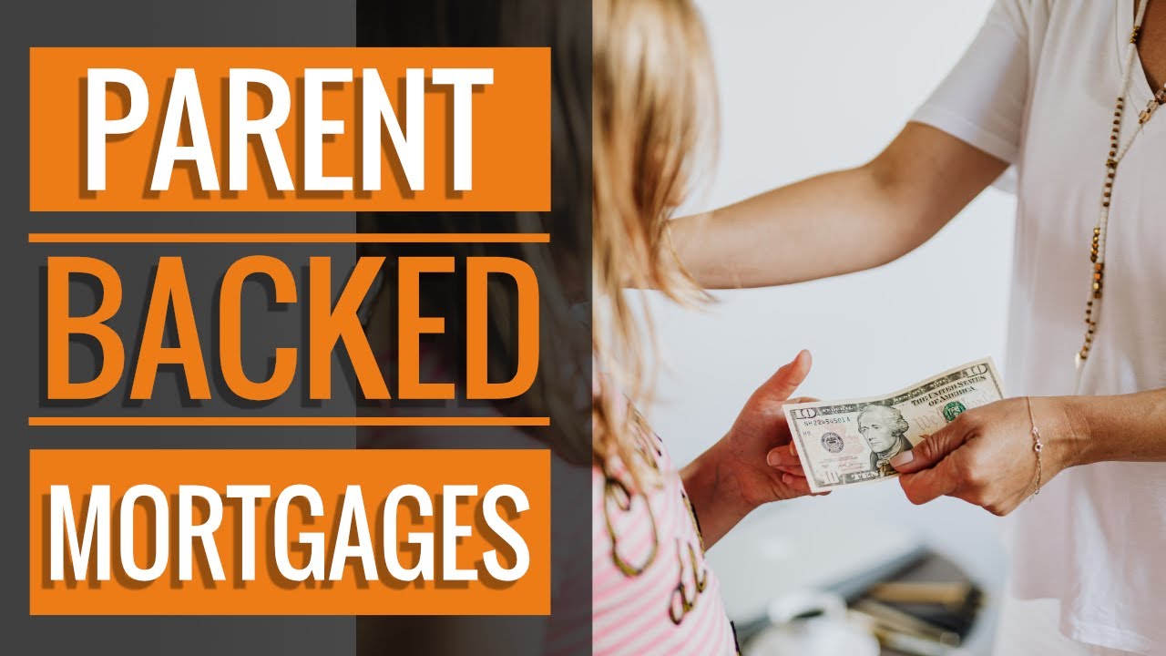 Parent Backed Mortgages on the Rise Guaranteeing Mortgages YouTube