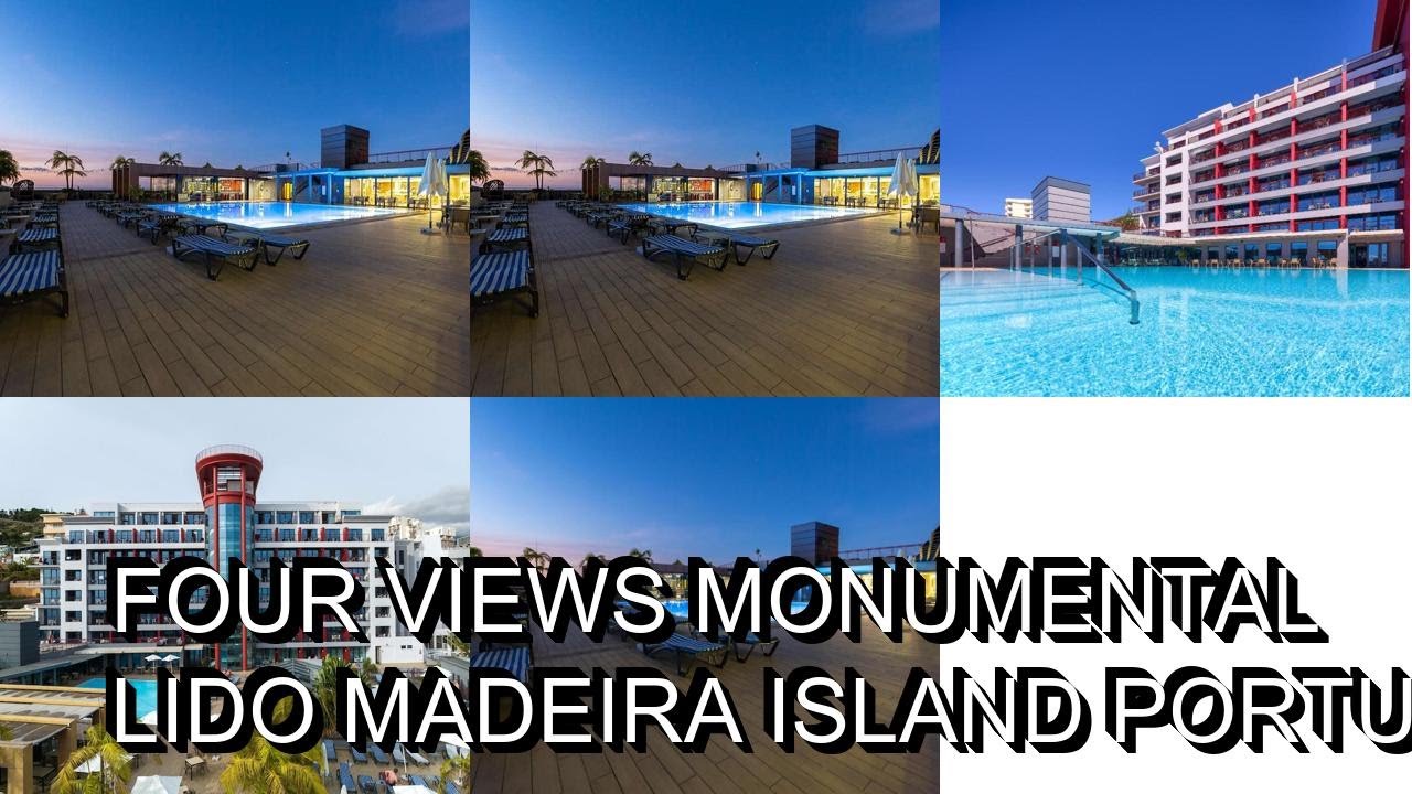 Four Views Monumental Lido  Hotel in Funchal Portugal