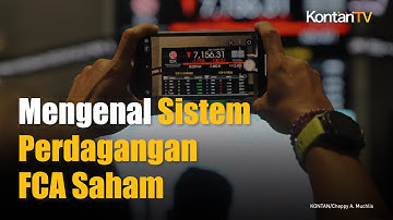Ini Cara Perdagangan FCA Saham Dalam Pemantauan Khusus | KONTAN News