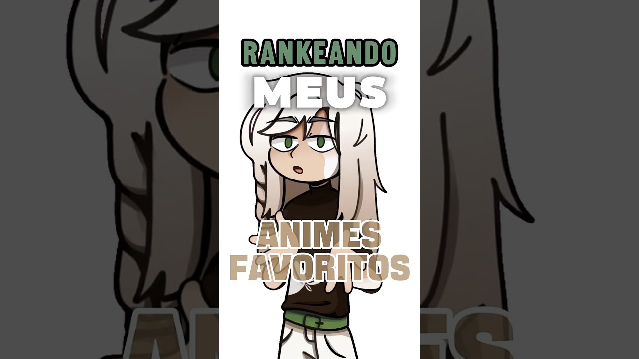 RANQUEANDO ANIMES!! #animes