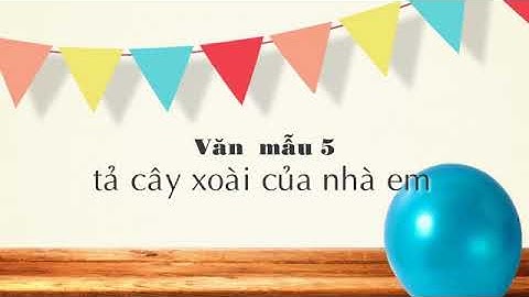 Bài văn tả về cây xoài lớp 7 năm 2024