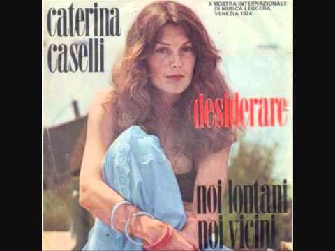 CATERINA CASELLI - Desiderare (1974)