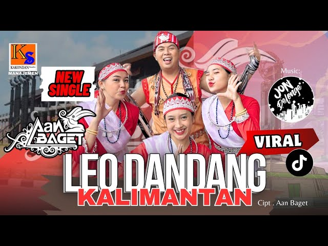 New Single Aan Baget - Leo Dandang Kalimantan (Official Musik Video) class=