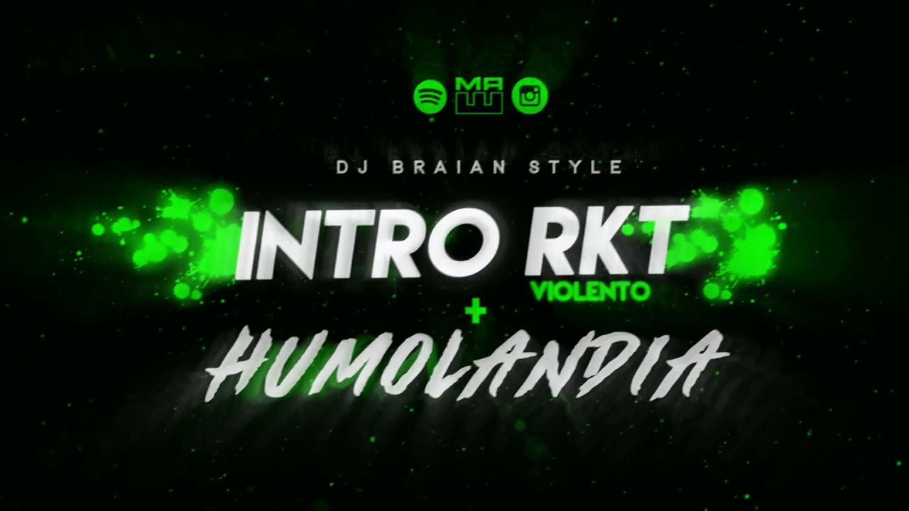 INTRO RKT VIOLENTO + HUMOLANDIA - DJ BRAIAN STYLE