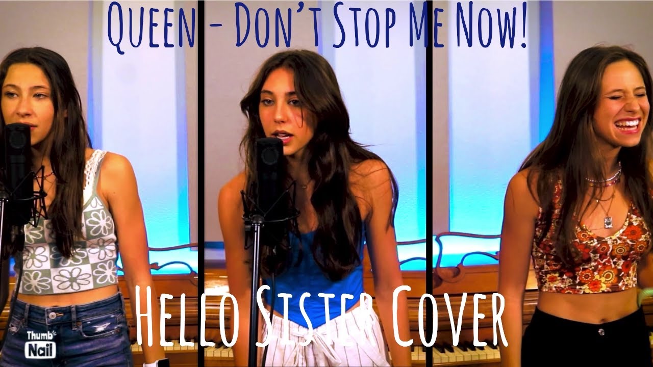 Queen- Don't Stop Me Now- Hello Sister Cover