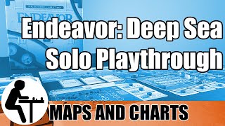 Endeavor: Deep Sea Solo Playthrough: Maps and Charts