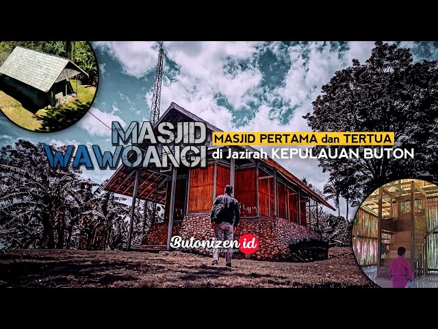 MASJID PERTAMA dan TERTUA di JAZIRAH KEPULAUAN BUTON | Masjid Wawoangi @ButonizenID class=