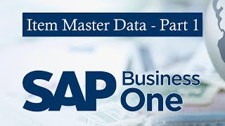 SAP BUSINESS ONE | Item Master Data Part A |