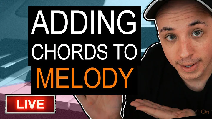 🔴 Adding Chords to a Melody
