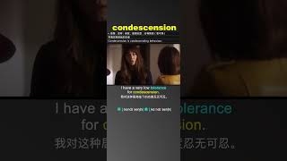 condescension - Learn English Words With Movies & TV Series & News