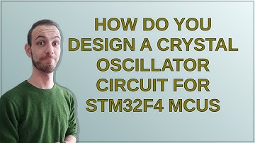 Electronics: How do you design a crystal oscillator circuit for STM32F4 MCUs