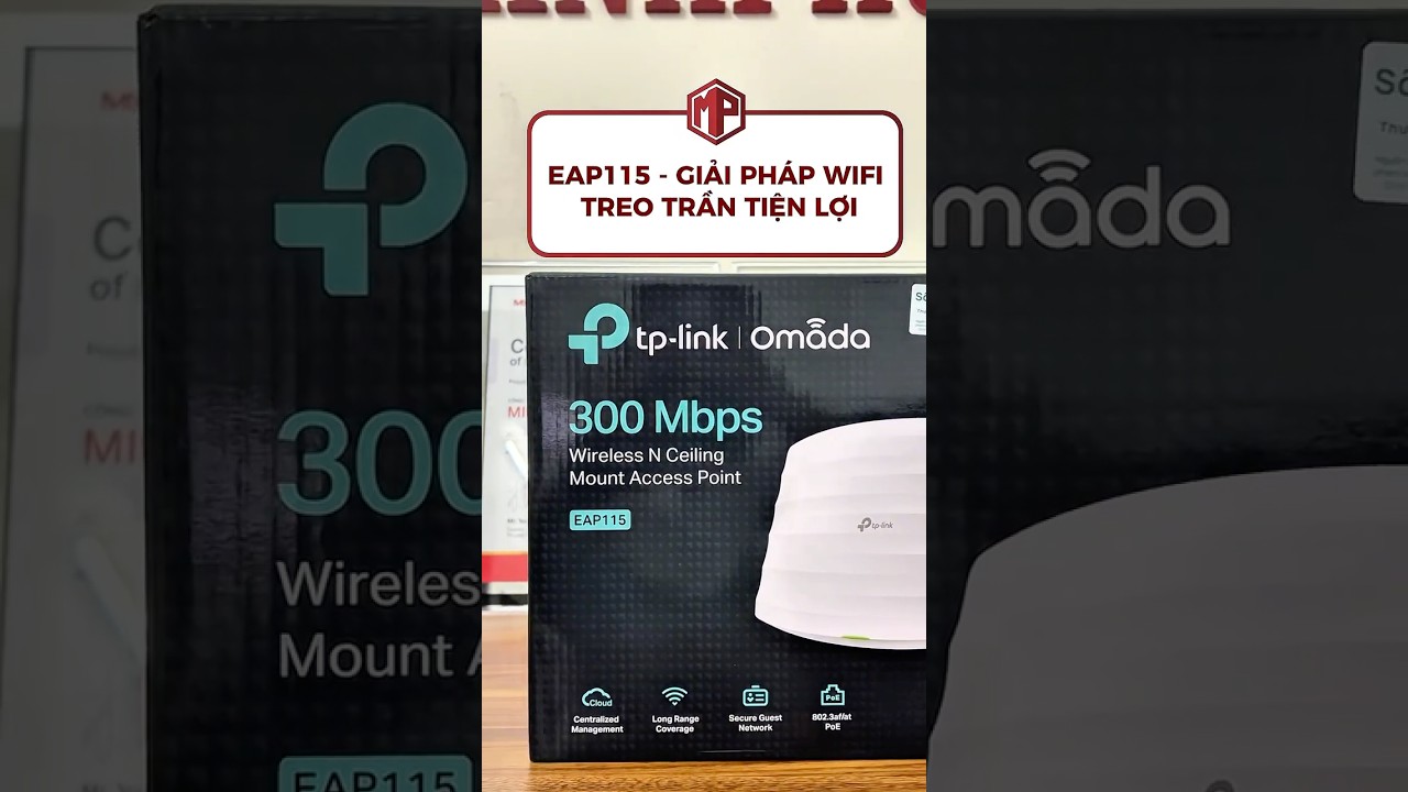 TP-Link EAP115 – Giải pháp Wi-Fi cho quán cafe và văn phòng nhỏ