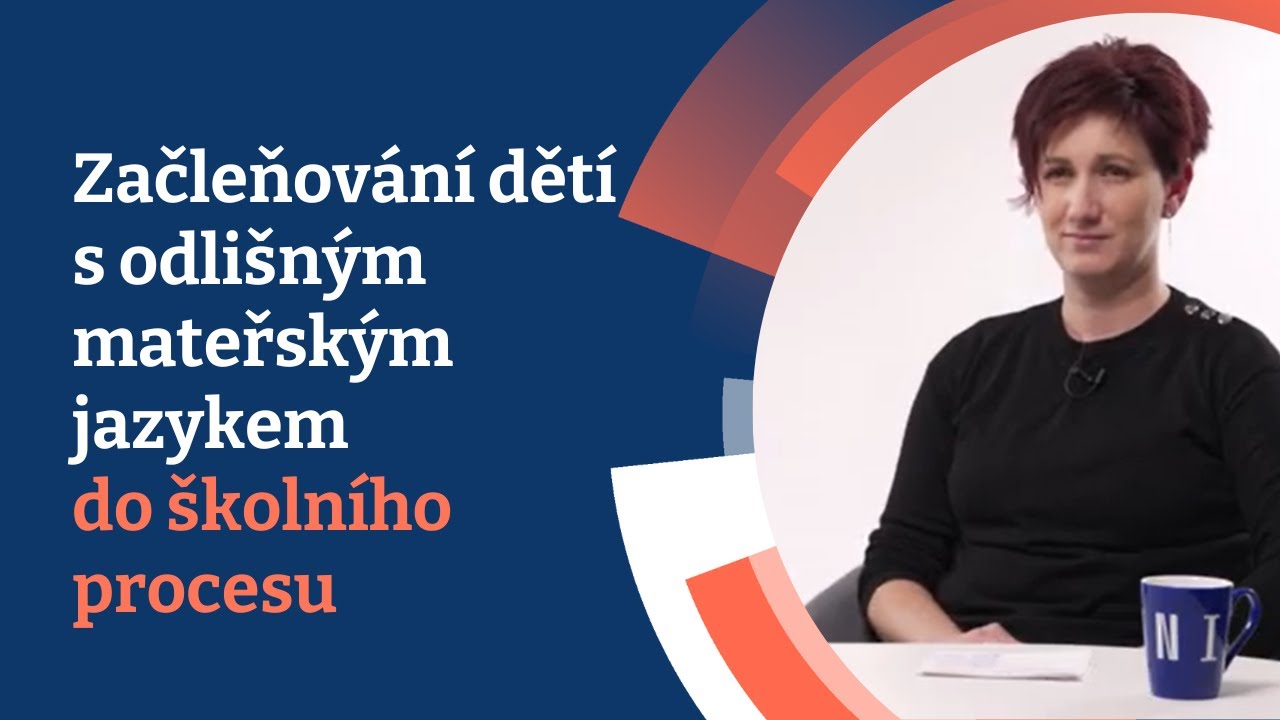 Začleňování dětí s odlišným mateřským jazykem do školního procesu