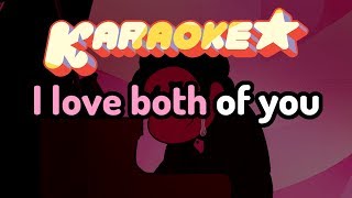 Video thumbnail of "Both of You - Steven Universe Karaoke [Old]"