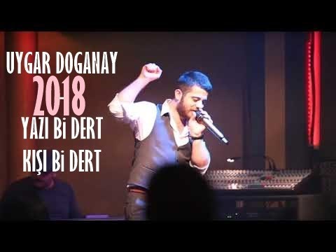 UYGAR DOĞANAY 2018 YAZI Bİ DERT KIŞI Bİ DERT