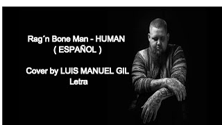 Rag&#39;n&#39;Bone Man - Human cantada en español y letra