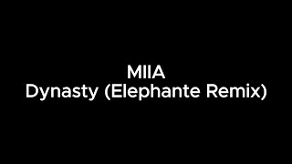 MIIA - Dynasty (Elephante Remix) SYNCED LYRICS VIDEO