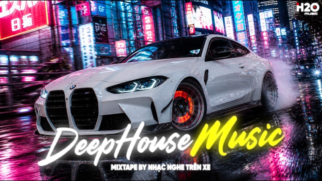 NHẠC NGHE TRÊN XE - MIXTAPE VIET DEEP CỰC XỊN - SET NHẠC DEEP HOUSE & HOUSE LAK MỚI NHẤT 2026