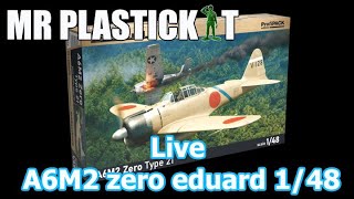 LIVE MAQUETTE : A6M2 ZERO TYPE 21 EDUARD 1/48