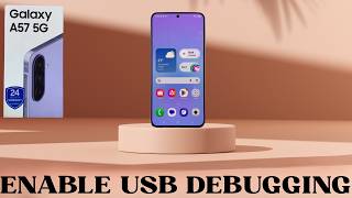 How To Turn ON USB Debugging On Samsung Galaxy A57 5G