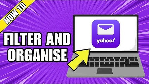 How To Filter And Organize Yahoo Email