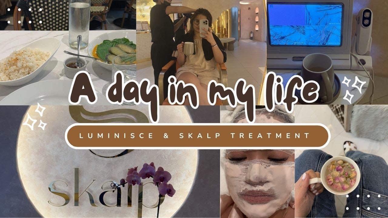 A Day in My Life in Manila: Luminisce Facial and Skalp Luxury Head Spa