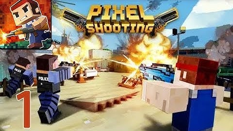 Pixel Shooting 3D - Gameplay Walkthrough Part 1 - Chapter 1 (Android)