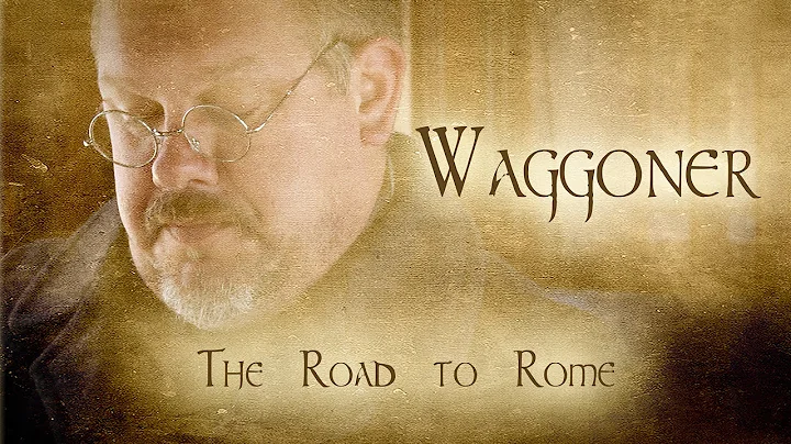 Waggoner: The Road to Rome