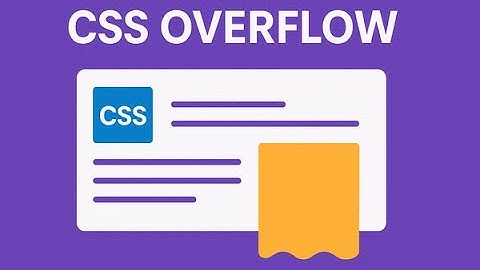 CSS Overflow: التحكم في المحتوى الخارج عن الحدود