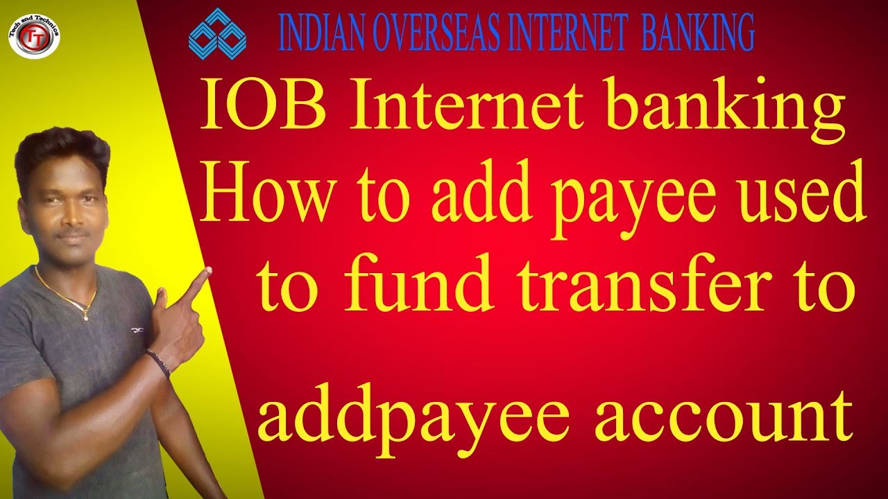 How To Used IOB INTERNET BANKING ADD PAYEE Options Used To Fund