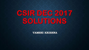 CSIR NET JRF SOLUTIONS- 10|| CSIR DECEMBER 2017 PART-A SOLUTIONS