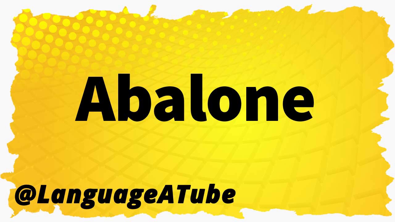 Abalone Pronunciation ⚡️ How To Pronounce Abalone! YouTube