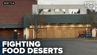 Seattle tackles neighborhood food deserts with grocery store legislation