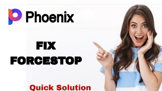 How To Fix And Solve Forcestop On Phoenix App | Easy Fix screenshot 4