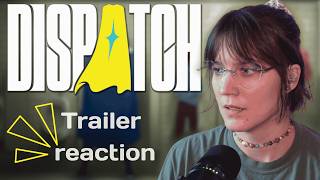 Dispatch - TRAILER REACTION